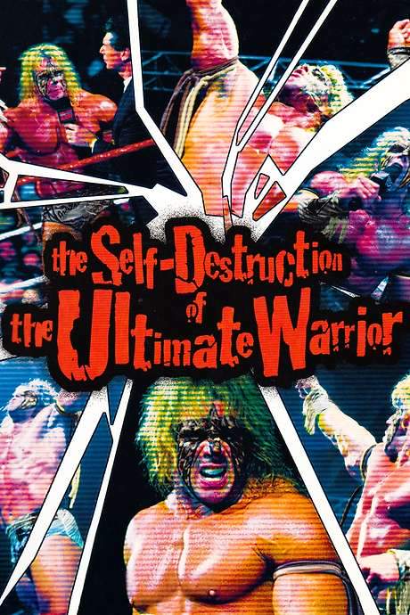 The Self Destruction of the Ultimate Warrior (2005) movie poster