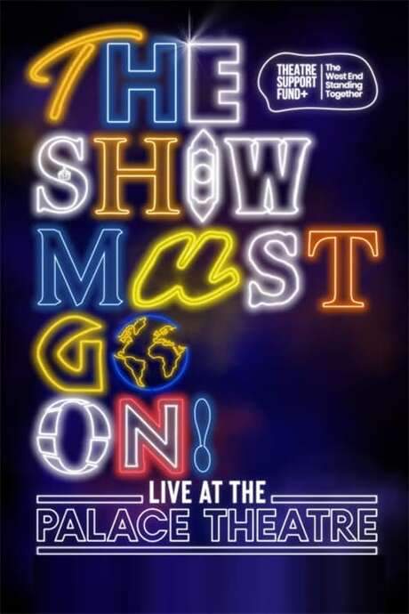 The Show Must Go On! - Live at the Palace Theatre (2021) movie poster