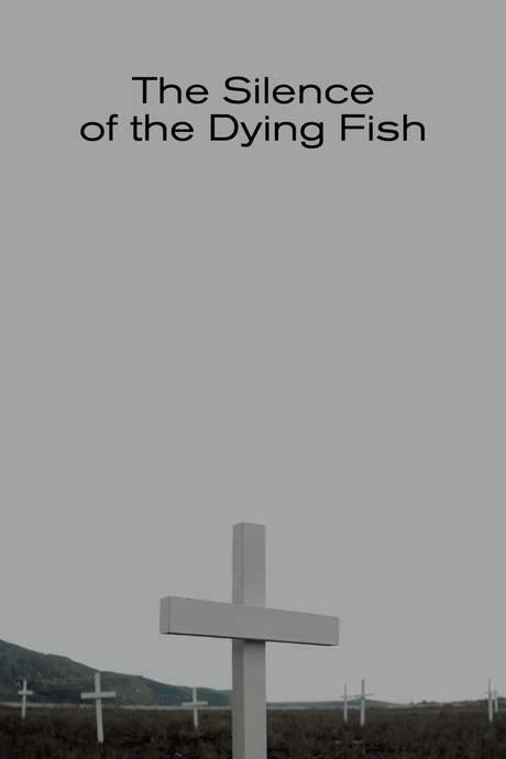 The Silence of the Dying Fish (2018) movie poster
