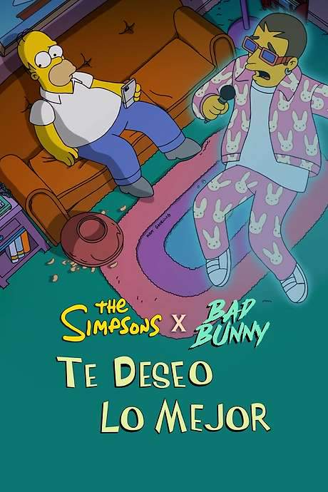 The Simpsons X Bad Bunny: Te Deseo Lo Mejor (2021) movie poster