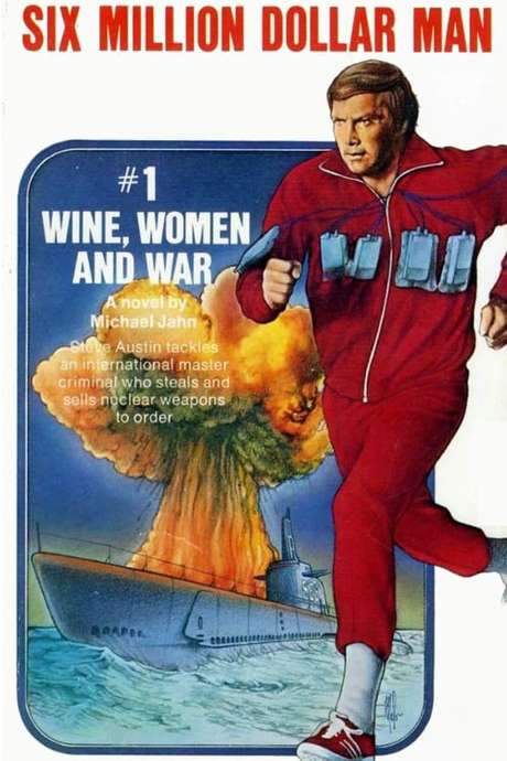The Six Million Dollar Man: Wine, Women and War (1973) movie poster