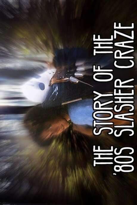 The Story Of The ’80s Slasher Craze (2020) movie poster