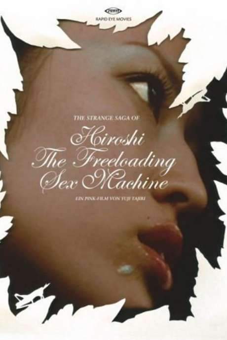 The Strange Saga of Hiroshi the Freeloading Sex Machine (2005) movie poster