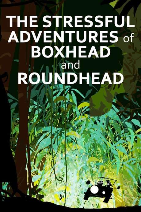 The Stressful Adventures of Boxhead & Roundhead (2014) movie poster