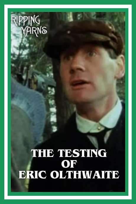 The Testing of Eric Olthwaite (1977) movie poster