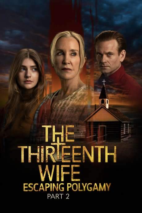 The Thirteenth Wife: Escaping Polygamy, Part 2 (2025) movie poster