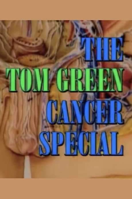 The Tom Green Cancer Special (2000) movie poster