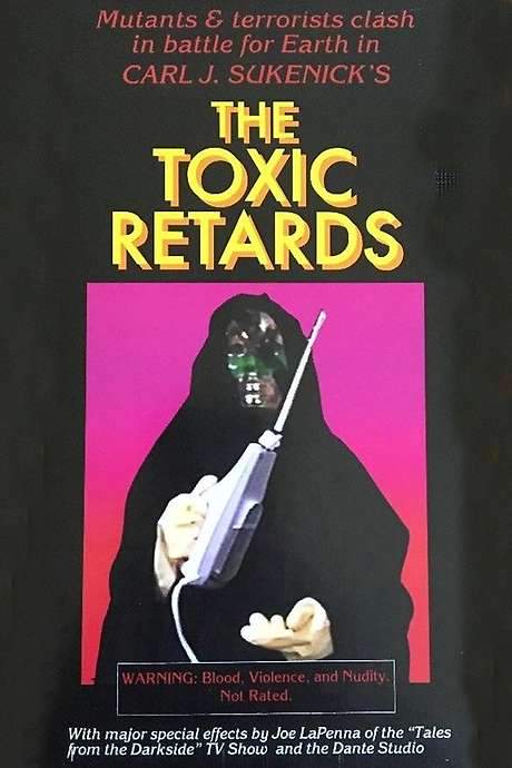 The Toxic Retards (2015) movie poster