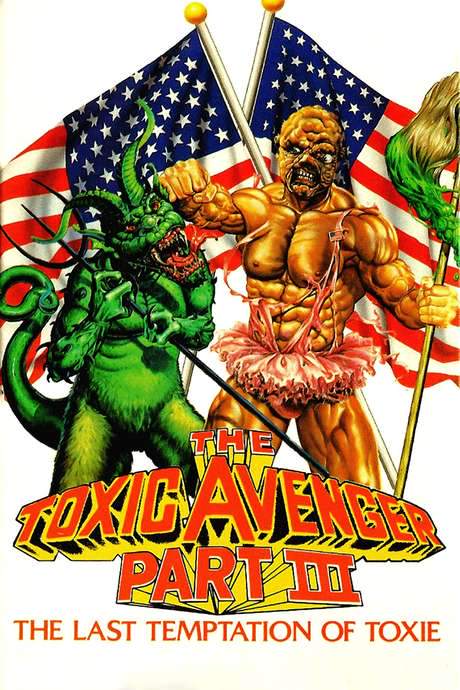 The Toxic Avenger Part III: The Last Temptation of Toxie (1989) movie poster