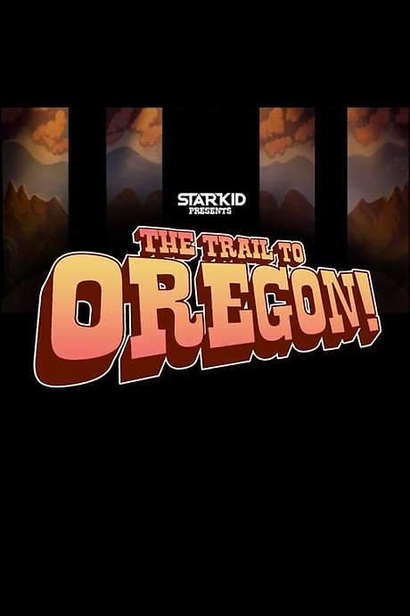 The Trail to Oregon! (2015) movie poster