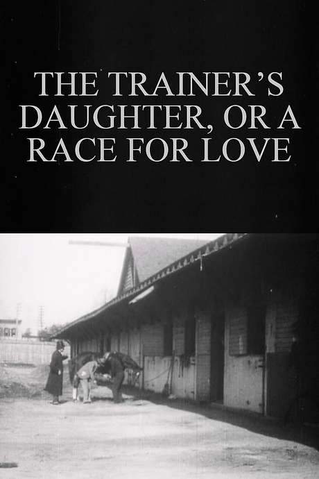 The Trainer’s Daughter, or A Race for Love (1907) movie poster