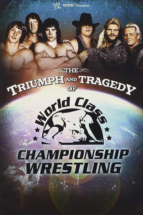 The Triumph and Tragedy of World Class Championship Wrestling (2007) movie poster