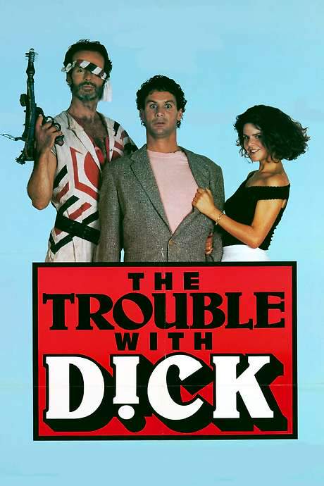 The Trouble with Dick (1987) movie poster