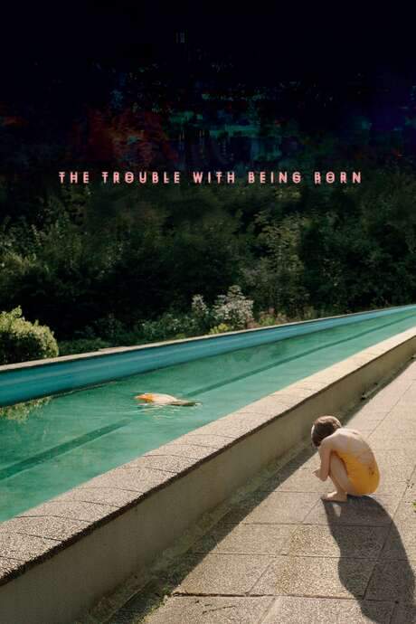The Trouble with Being Born (2020) movie poster