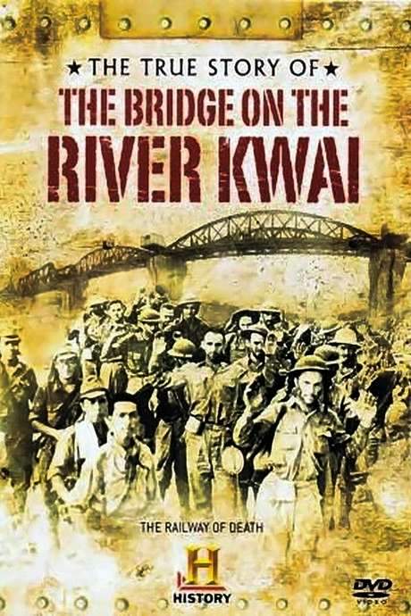 The True Story of the Bridge on the River Kwai (2000) movie poster