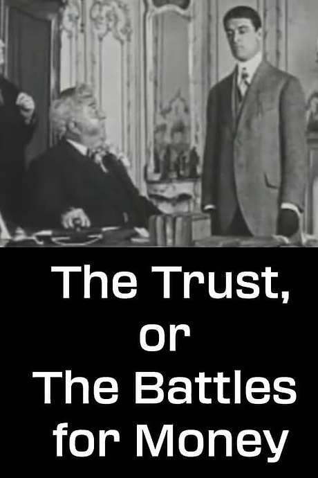 The Trust, or The Battles for Money (1911) movie poster