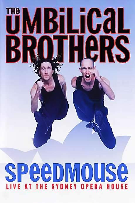 The Umbilical Brothers: Speedmouse (2004) movie poster