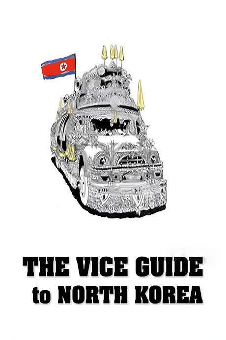 The VICE Guide to North Korea (2008) movie poster