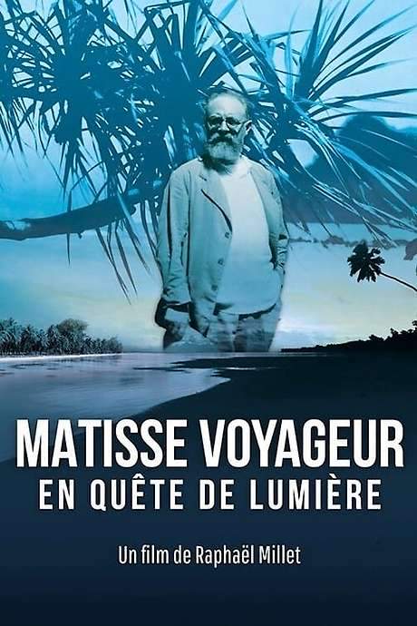 The Voyages of Matisse, Chasing Light (2020) movie poster