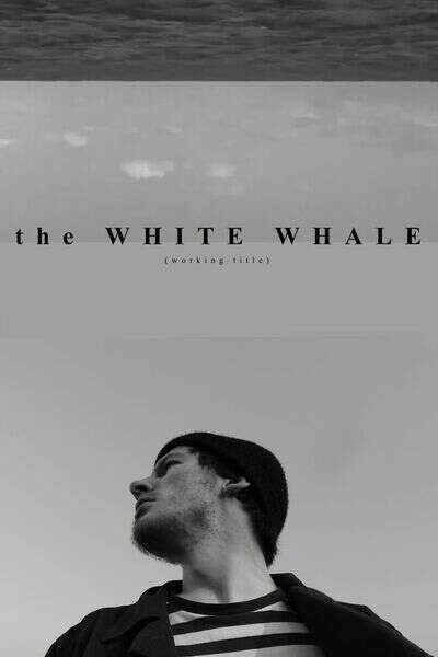 The White Whale (Working Title) (2019) movie poster