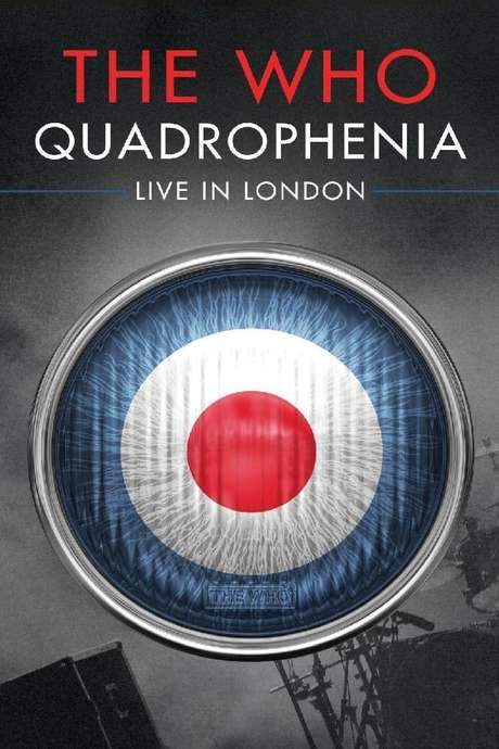 The Who - Quadrophenia: Live In London 2013 (2014) movie poster