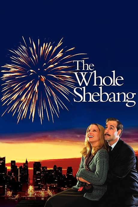 The Whole Shebang (2001) Full Movie Summary & Plot Explained