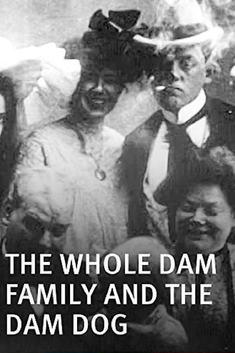 The Whole Dam Family and the Dam Dog (1905) movie poster