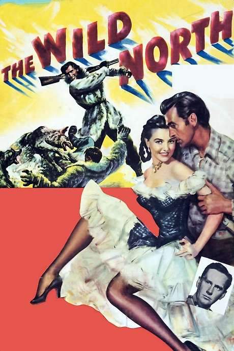 The Wild North (1952) movie poster