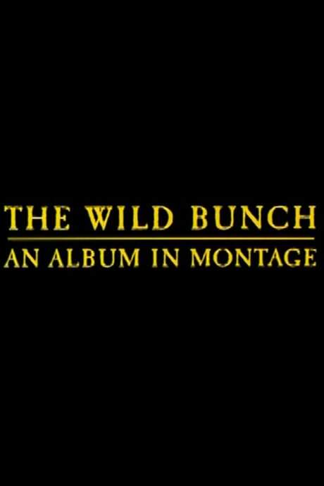 The Wild Bunch: An Album in Montage (1996) movie poster