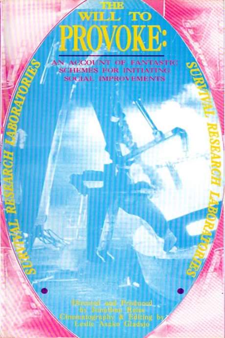 The Will To Provoke: An Account Of Fantastic Schemes For Initiating Social Improvements (1989) movie poster