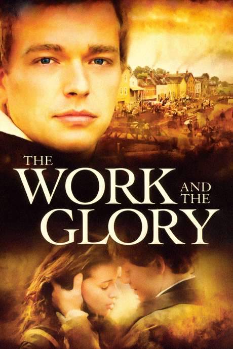 The Work and the Glory (2004) movie poster