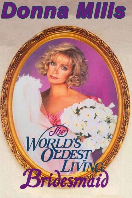 The World’s Oldest Living Bridesmaid (1990) movie poster