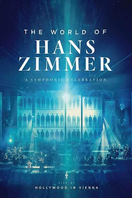 The World of Hans Zimmer: A Symphonic Celebration (Live At Hollywood In Vienna) (2018) movie poster