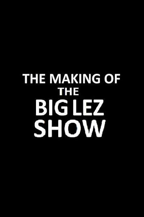The making of The Big Lez Show (2020) movie poster