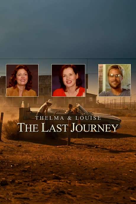 Thelma & Louise: The Last Journey (2003) movie poster