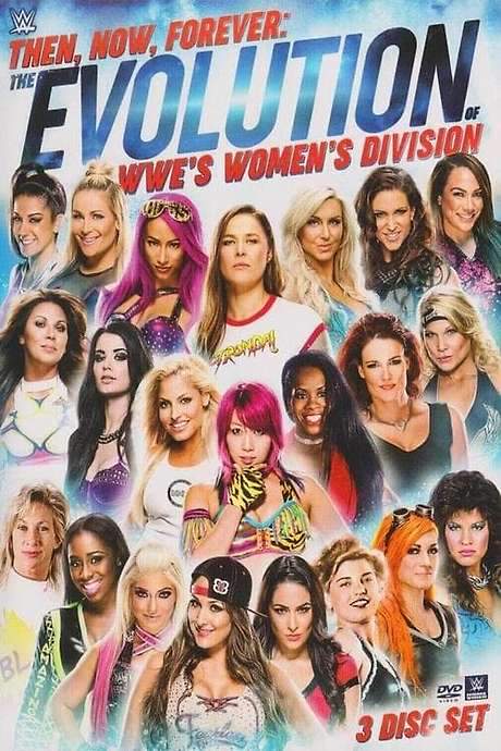 Then, Now, Forever: The Evolution of WWE’s Women’s Division (2018) movie poster