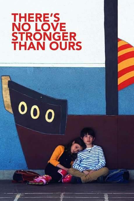 There’s No Love Stronger Than Ours (2018) movie poster