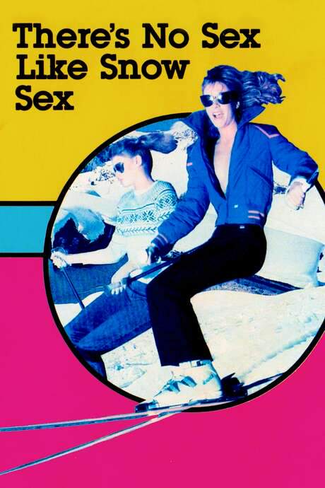 There’s No Sex Like Snow Sex (1974) movie poster