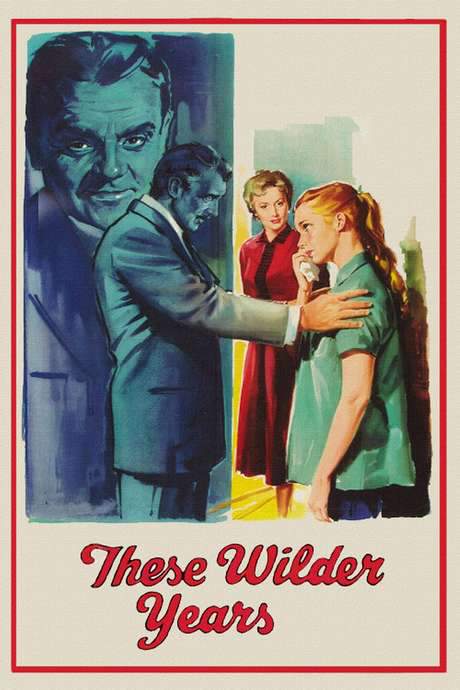 These Wilder Years (1956) movie poster