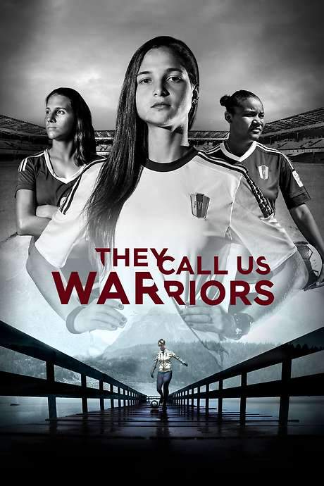 They Call Us Warriors (2018) movie poster