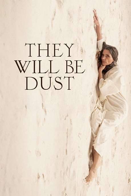 They Will Be Dust (2024) movie poster