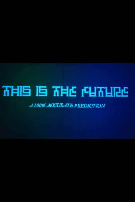 This Is The Future (2019) movie poster