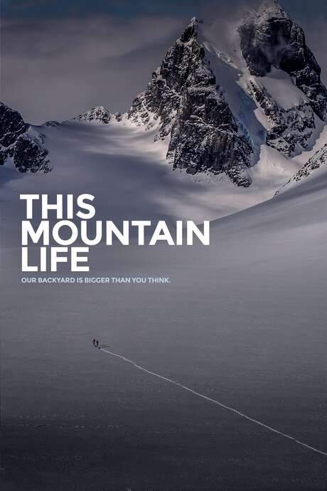 This Mountain Life (2018) movie poster