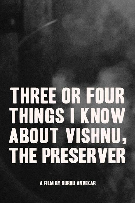 Three or Four Things I Know About Vishnu, The Preserver (2021) movie poster