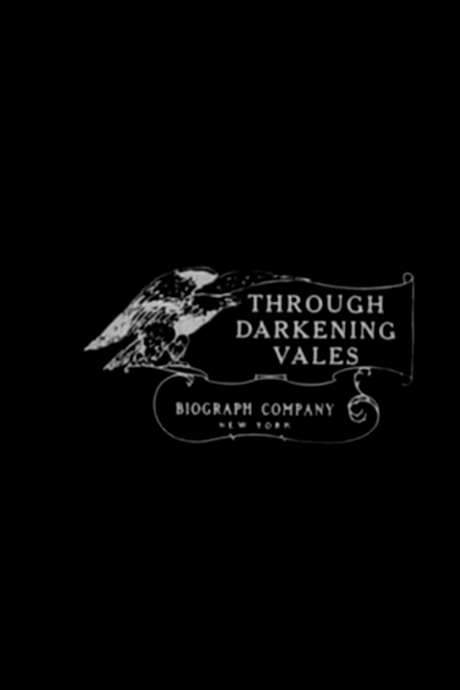 Through Darkening Vales (1911) movie poster