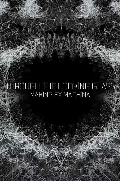 Through the Looking Glass: Making ‘Ex Machina’ (2015) movie poster