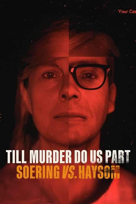 Till Murder Do Us Part: Soering vs. Haysom (2023) movie poster