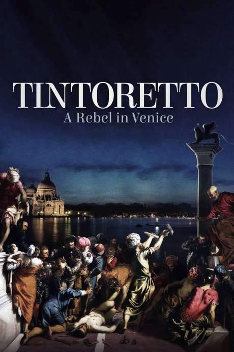 Tintoretto: A Rebel in Venice (2019) movie poster