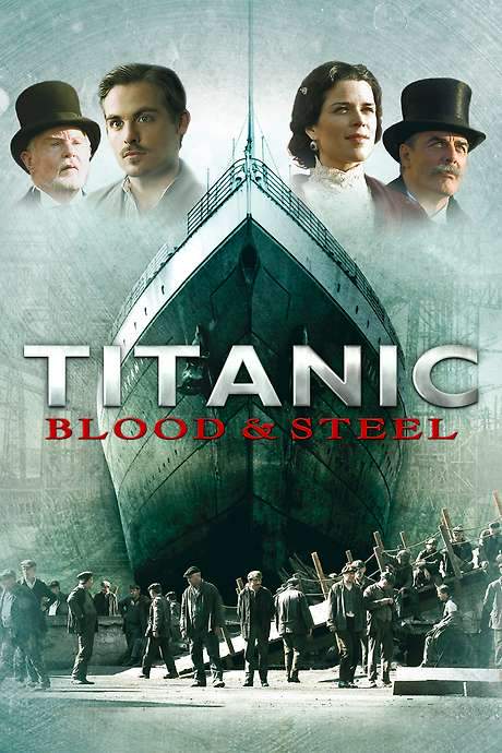 Titanic: Blood and Steel (2012) movie poster