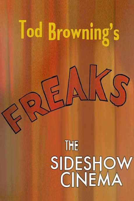 Tod Browning’s ‘Freaks’: The Sideshow Cinema (2004) movie poster